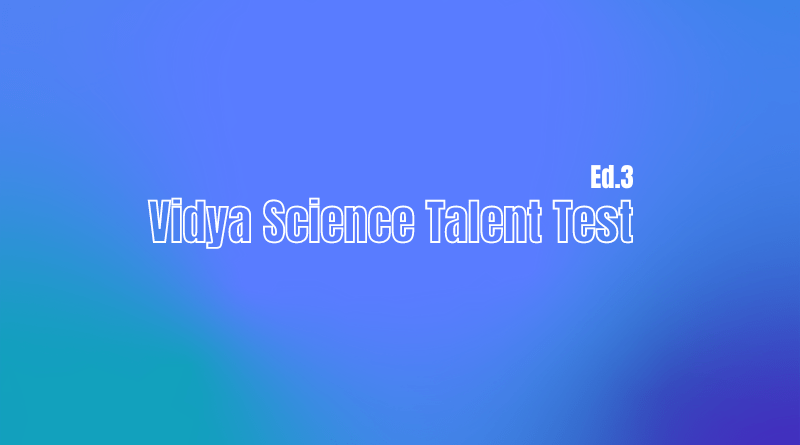 School students attended Vidya Science Talent Test 2024 with great keenness